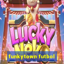 funkytown futbol